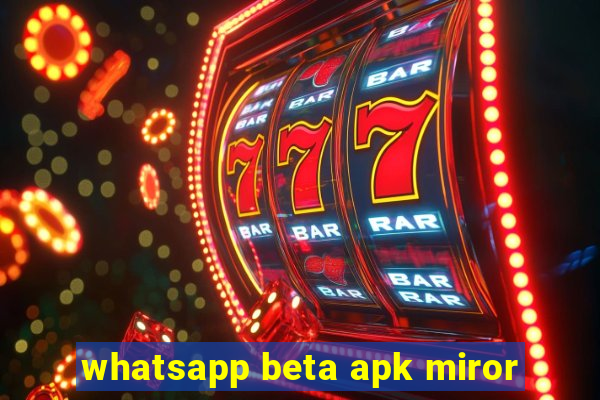 whatsapp beta apk miror